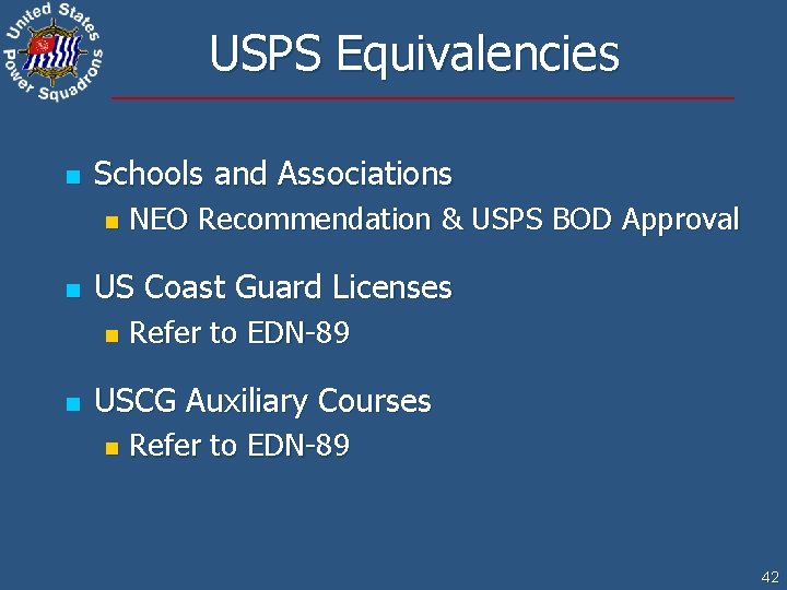 USPS Equivalencies n Schools and Associations n n US Coast Guard Licenses n n