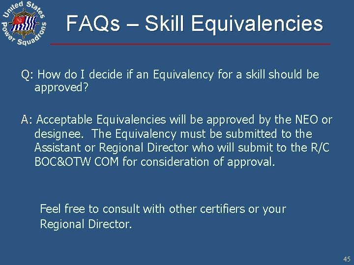 FAQs – Skill Equivalencies Q: How do I decide if an Equivalency for a