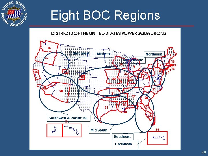 Eight BOC Regions Northwest Midwest Northeast Mid Atlantic Southwest & Pacific Isl. Mid Southeast