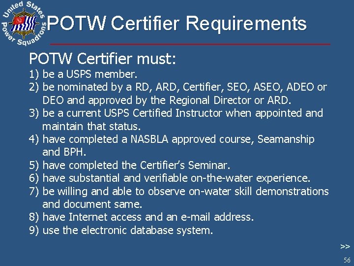 POTW Certifier Requirements POTW Certifier must: 1) be a USPS member. 2) be nominated