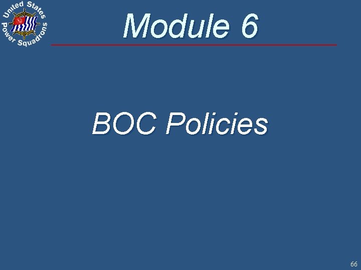 Module 6 BOC Policies 66 