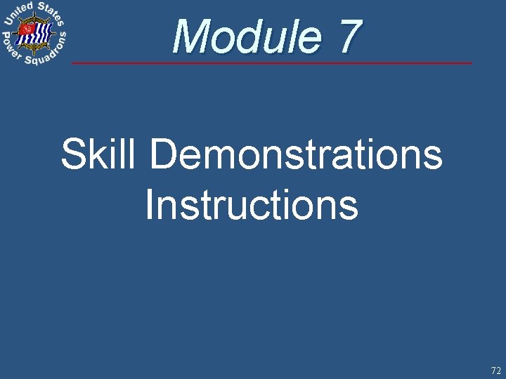 Module 7 Skill Demonstrations Instructions 72 