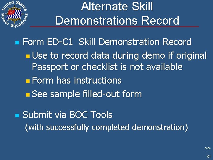 Alternate Skill Demonstrations Record n n Form ED-C 1 Skill Demonstration Record n Use