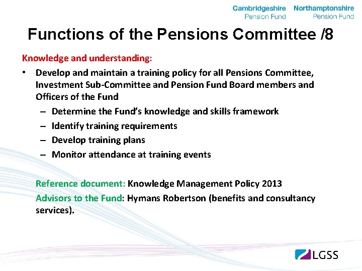 Functions of the Pensions Committee /8 Knowledge and understanding: • Develop and maintain a