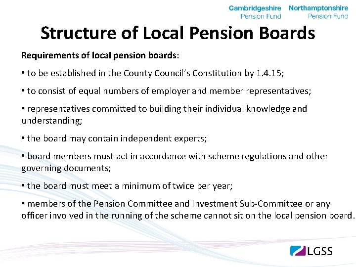 Structure of Local Pension Boards Requirements of local pension boards: • to be established