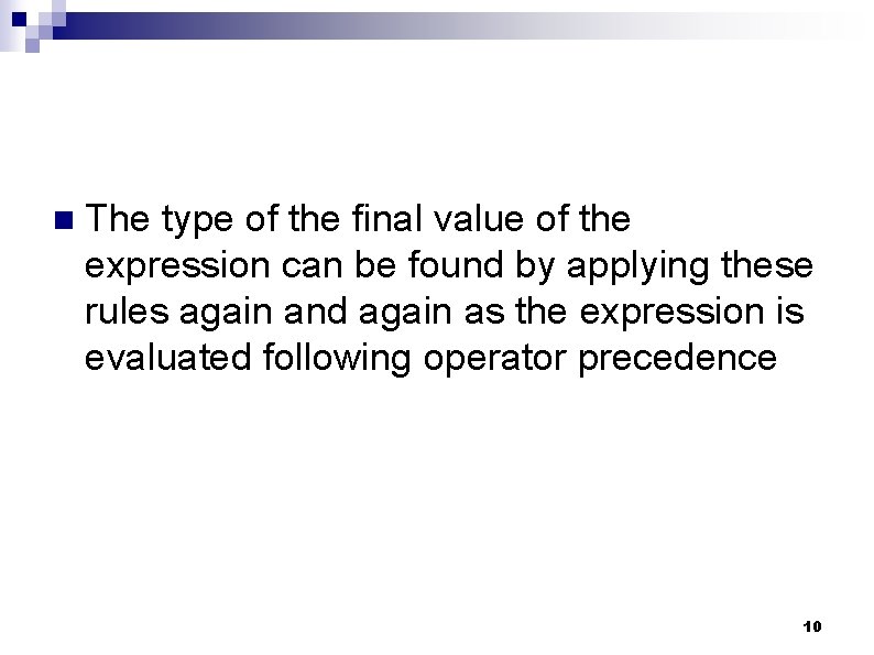 n The type of the final value of the expression can be found by