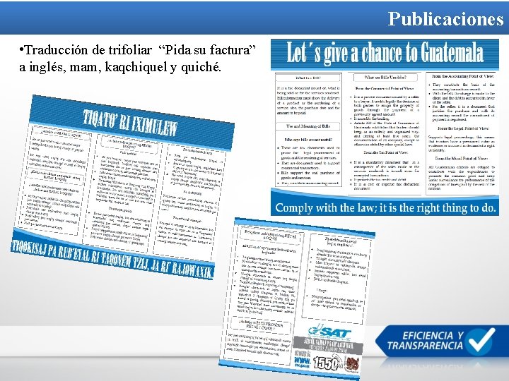 Publicaciones • Traducción de trifoliar “Pida su factura” a inglés, mam, kaqchiquel y quiché.