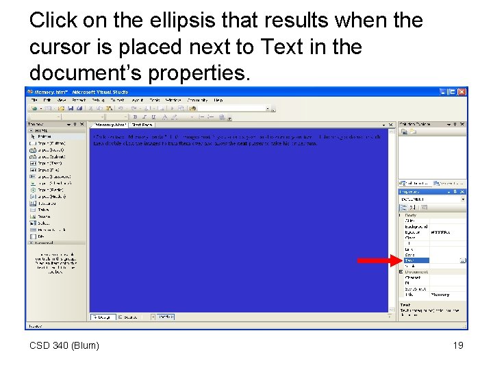 Click on the ellipsis that results when the cursor is placed next to Text