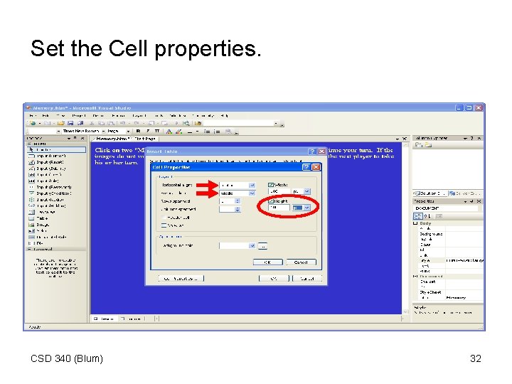 Set the Cell properties. CSD 340 (Blum) 32 