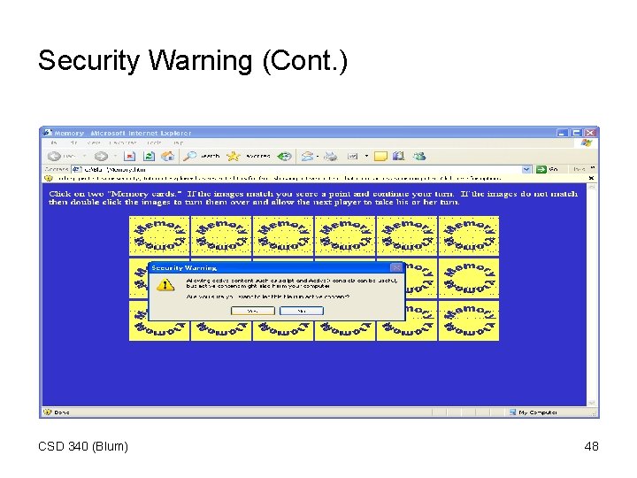 Security Warning (Cont. ) CSD 340 (Blum) 48 