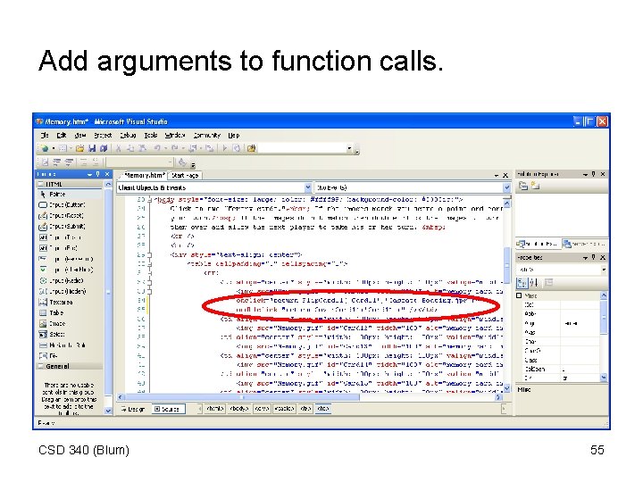 Add arguments to function calls. CSD 340 (Blum) 55 