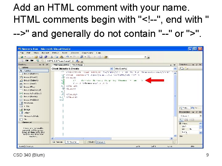 Add an HTML comment with your name. HTML comments begin with "<!--", end with