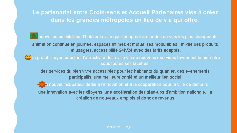 Le partenariat entre Crois-sens et Accueil Partenaires vise à créer dans les grandes métropoles