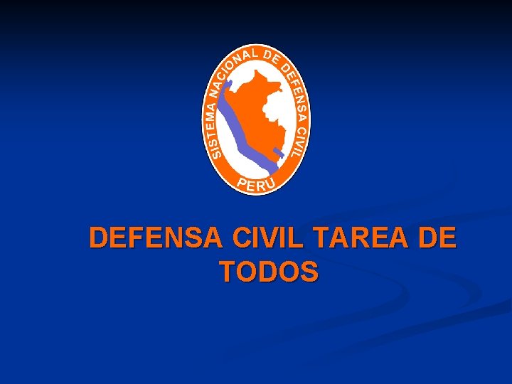 DEFENSA CIVIL TAREA DE TODOS 