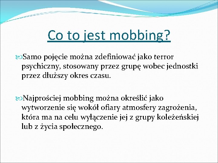 Co to jest mobbing? Samo pojęcie można zdefiniować jako terror psychiczny, stosowany przez grupę