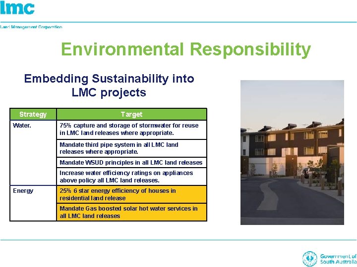 Environmental Responsibility Embedding Sustainability into LMC projects Strategy Water. Target 75% capture and storage