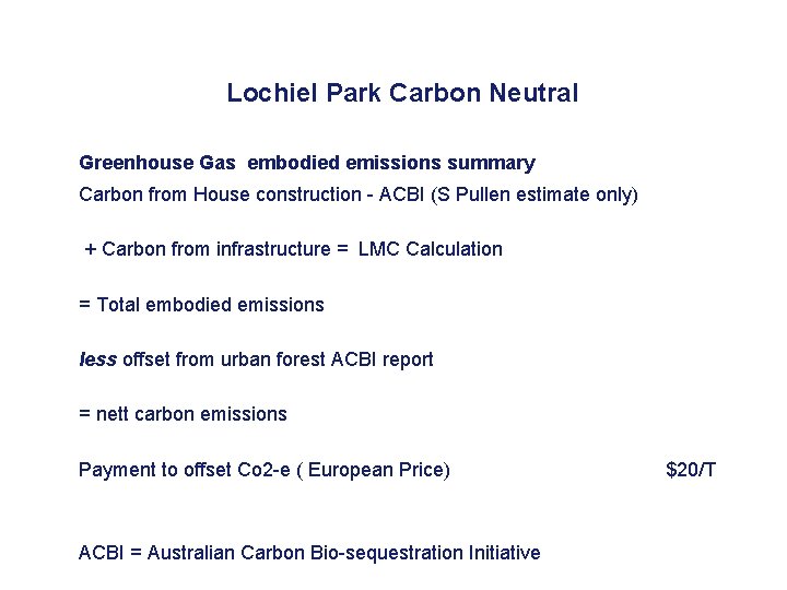 Lochiel Park Carbon Neutral Greenhouse Gas embodied emissions summary Carbon from House construction -