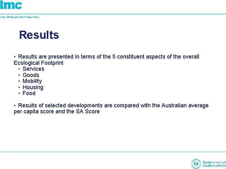 Results • Results are presented in terms of the 5 constituent aspects of the
