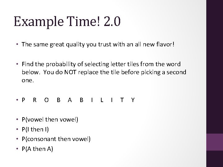 Example Time! 2. 0 • The same great quality you trust with an all