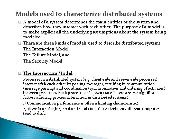 Models used to characterize distributed systems � � � A model of a system