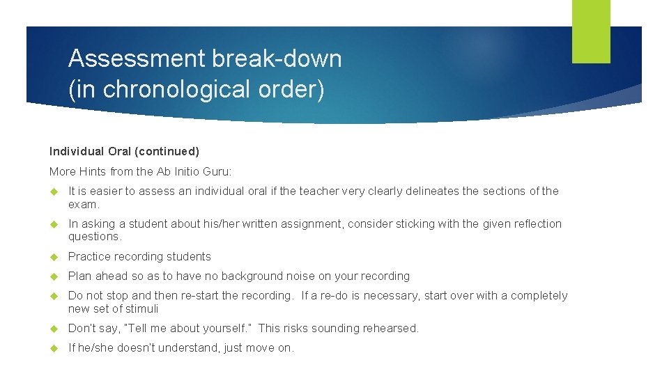 Assessment break-down (in chronological order) Individual Oral (continued) More Hints from the Ab Initio