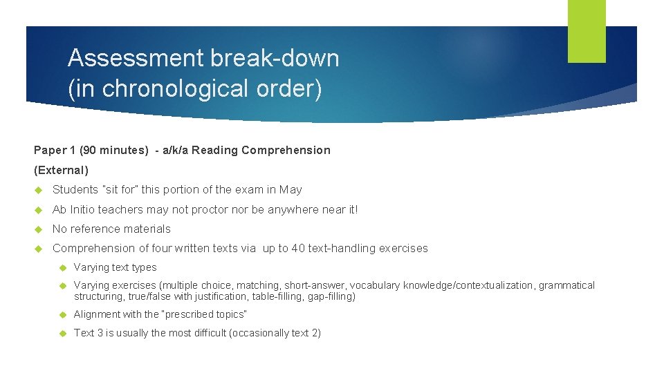 Assessment break-down (in chronological order) Paper 1 (90 minutes) - a/k/a Reading Comprehension (External)