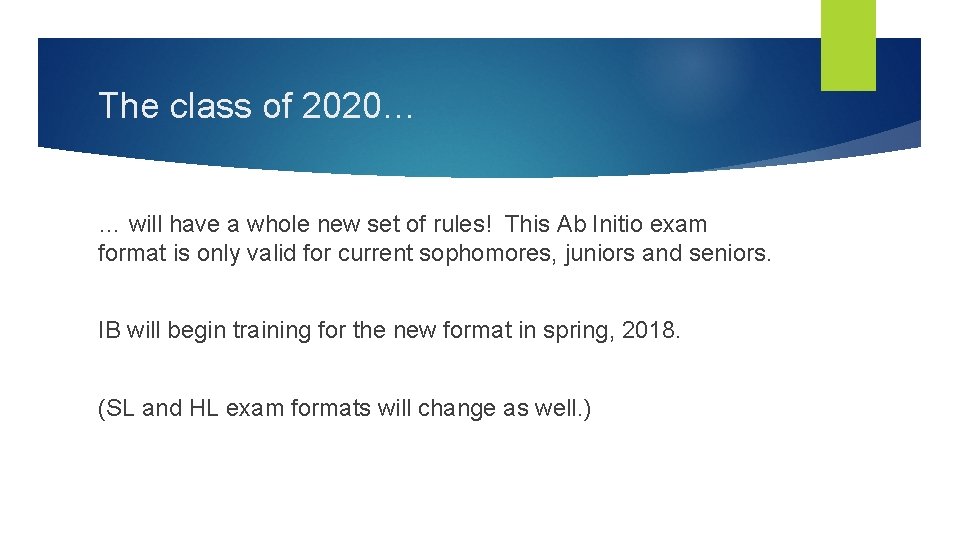 The class of 2020… … will have a whole new set of rules! This