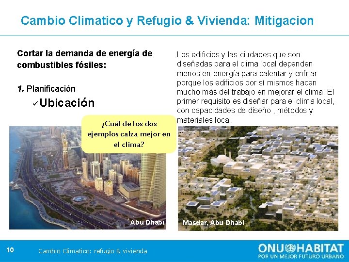 Cambio Climatico y Refugio & Vivienda: Mitigacion Cortar la demanda de energía de combustibles