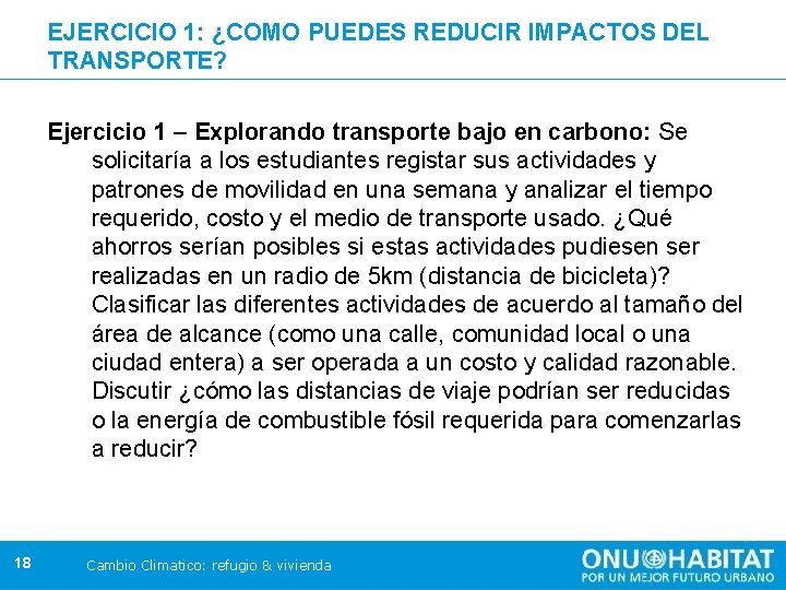 EJERCICIO 1: ¿COMO PUEDES REDUCIR IMPACTOS DEL TRANSPORTE? Ejercicio 1 – Explorando transporte bajo