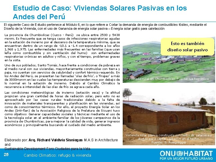 Estudio de Caso: Viviendas Solares Pasivas en los Andes del Perú El siguiente Caso