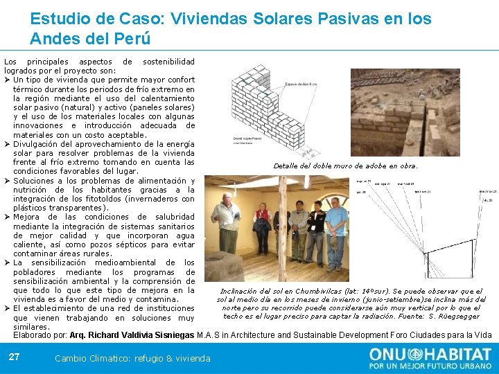 Estudio de Caso: Viviendas Solares Pasivas en los Andes del Perú Los principales aspectos