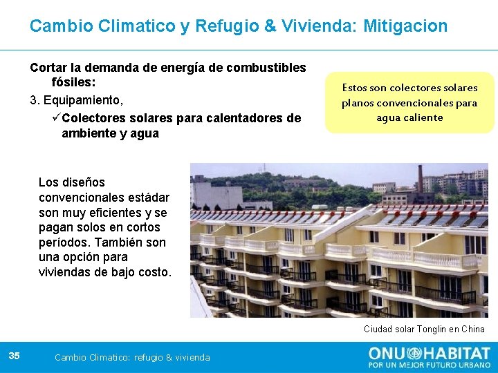 Cambio Climatico y Refugio & Vivienda: Mitigacion Cortar la demanda de energía de combustibles