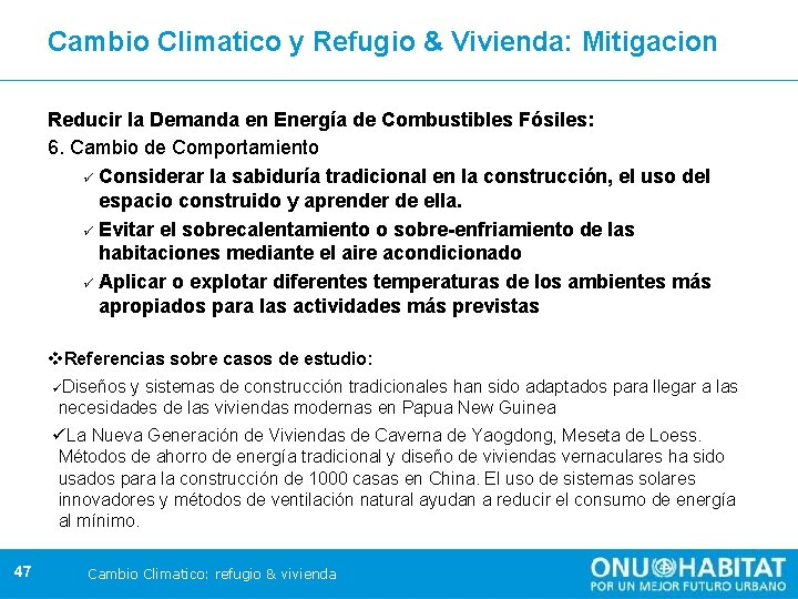 Cambio Climatico y Refugio & Vivienda: Mitigacion Reducir la Demanda en Energía de Combustibles