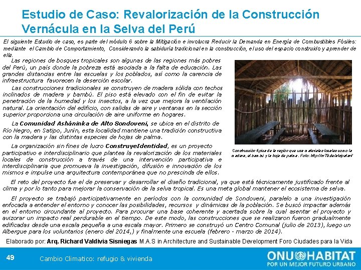 Estudio de Caso: Revalorización de la Construcción Vernácula en la Selva del Perú El