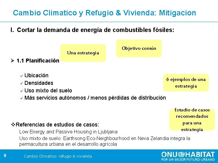 Cambio Climatico y Refugio & Vivienda: Mitigacion I. Cortar la demanda de energía de