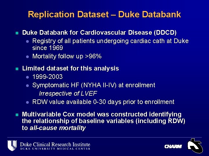 Replication Dataset – Duke Databank n Duke Databank for Cardiovascular Disease (DDCD) l Registry