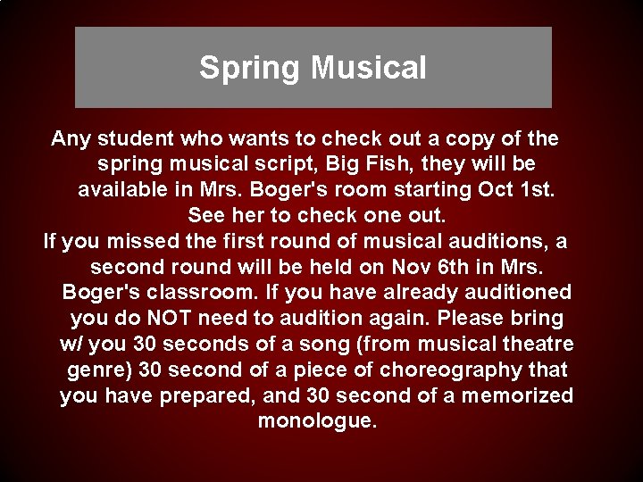 Spring Musical Any student who wants to check out a copy of the spring