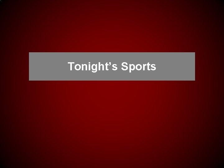 Tonight’s Sports 