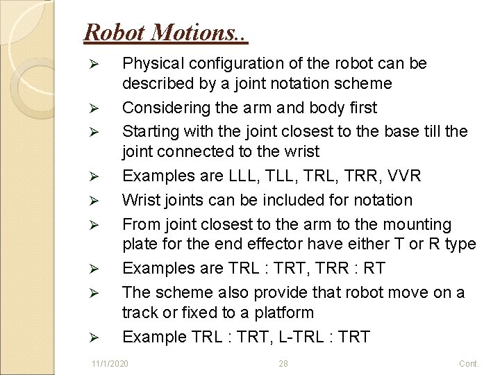Robot Motions. . Ø Ø Ø Ø Ø Physical configuration of the robot can