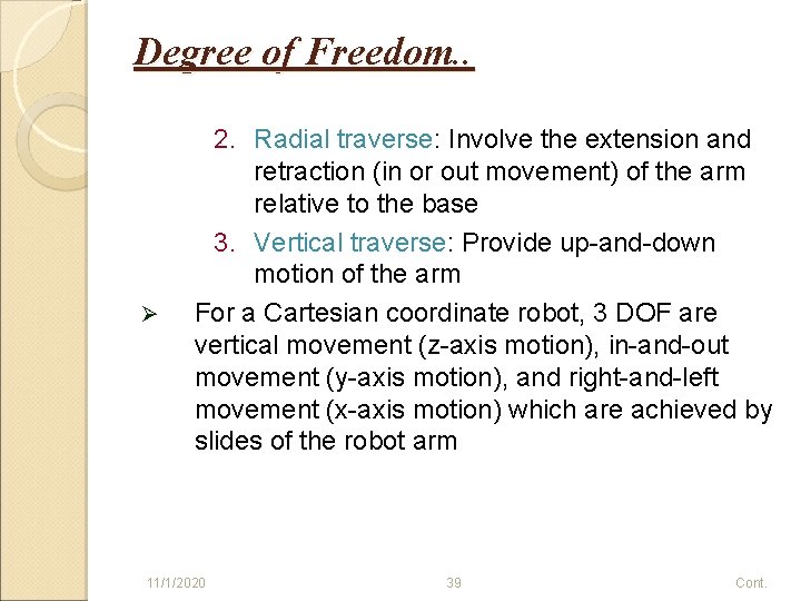 Degree of Freedom. . Ø 2. Radial traverse: Involve the extension and retraction (in