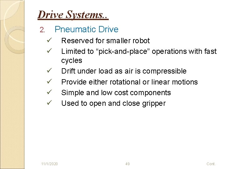 Drive Systems. . Pneumatic Drive 2. ü ü ü 11/1/2020 Reserved for smaller robot