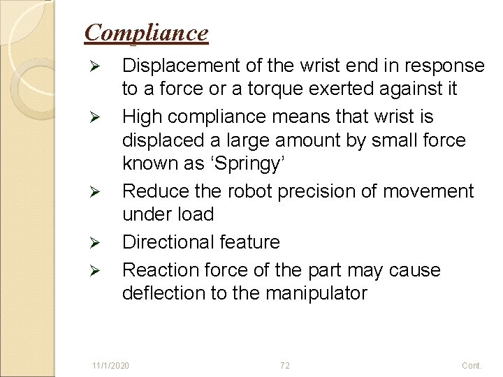 Compliance Ø Ø Ø Displacement of the wrist end in response to a force