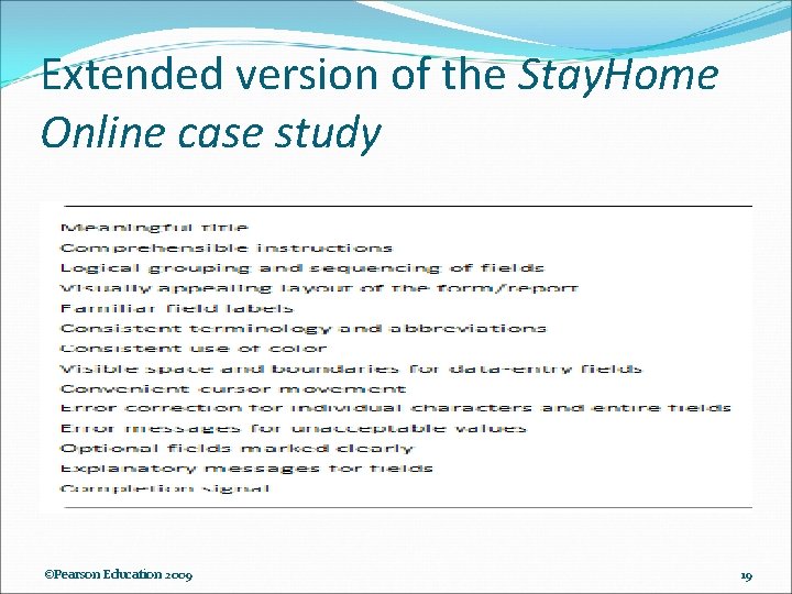 Extended version of the Stay. Home Online case study ©Pearson Education 2009 19 