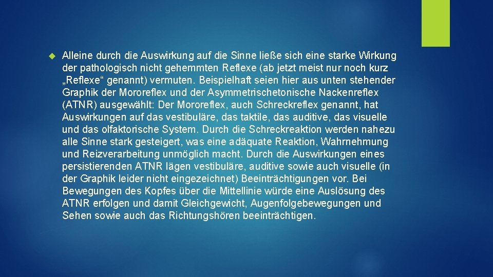  Alleine durch die Auswirkung auf die Sinne ließe sich eine starke Wirkung der