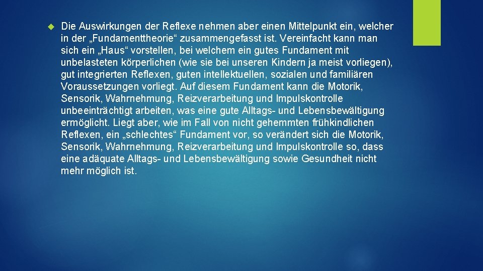  Die Auswirkungen der Reflexe nehmen aber einen Mittelpunkt ein, welcher in der „Fundamenttheorie“