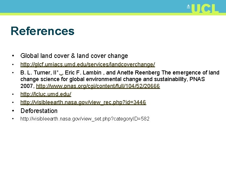 References • Global land cover & land cover change • • http: //glcf. umiacs.