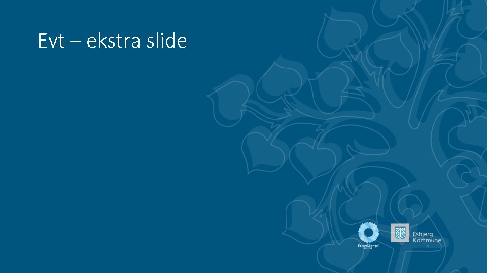 Evt – ekstra slide 