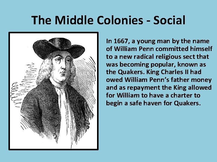 The Middle Colonies - Social In 1667, a young man by the name of