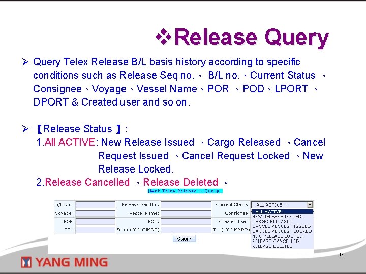 v. Release Query Ø Query Telex Release B/L basis history according to specific conditions
