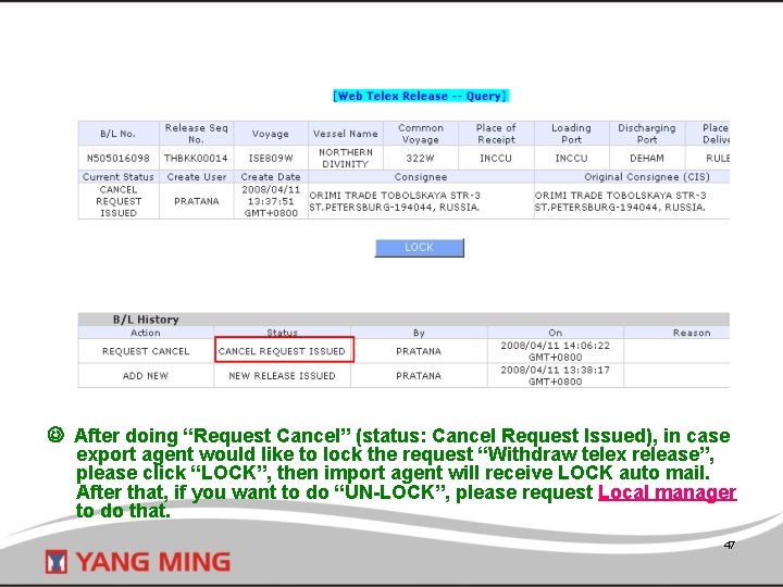  After doing “Request Cancel” (status: Cancel Request Issued), in case export agent would